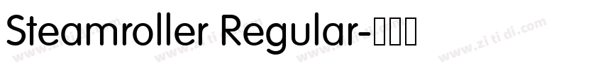 Steamroller Regular字体转换 Steamroller Regular字体转换